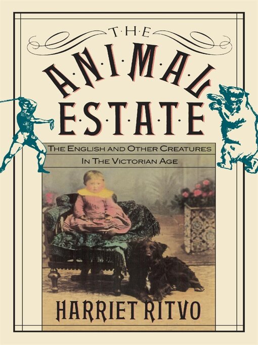 Title details for The Animal Estate by Harriet Ritvo - Available